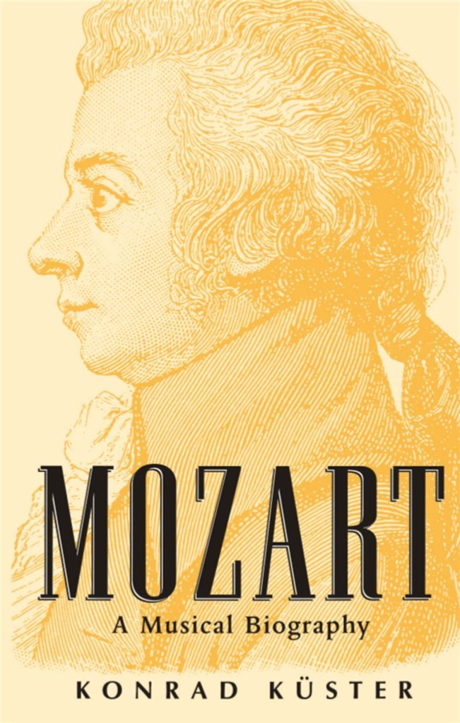 Mozart A Musical Biography